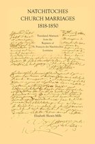 Cane River Creole- Natchitoches Church Marriages, 1818-1850