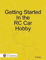 Getting Started In the RC Car Hobby