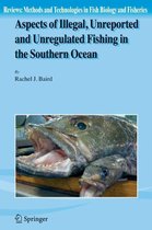 Reviews: Methods and Technologies in Fish Biology and Fisheries- Aspects of Illegal, Unreported and Unregulated Fishing in the Southern Ocean