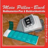 Pillen-Buch, Tabletten-Tagebuch, Medikamentenplan - inkl. Blutdruckkontrolle