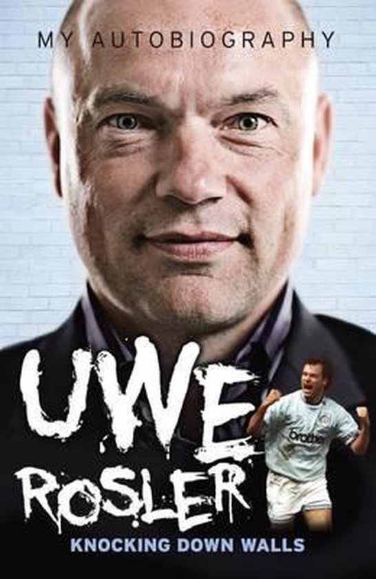 Uwe Rosler - My Autobiography - cover