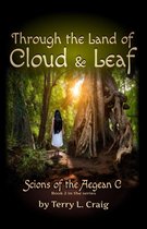 SCIONS of the Aegean C - Through the Land of Cloud and Leaf