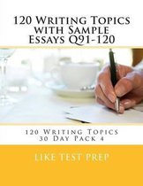 120 Writing Topics with Sample Essays Q91-120