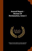 Annual Report - Bureau of Reclamation, Issue 3