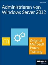 Administrieren Von Windows Server 2012 - Original Microsoft Praxistraining (Buch + E-Book)