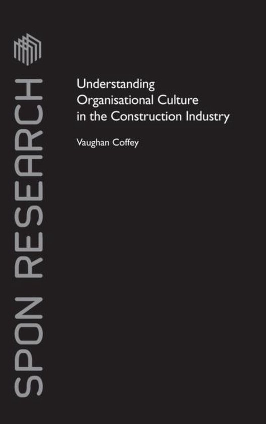 Understanding Organisational Culture in the Construction Ind ... - cover