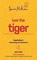 Lure the Tiger: Negotiating in Confronting Circumstances