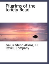 Pilgrims of the Lonely Road