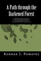 A Path Through the Darkened Forest