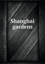 Shanghai Gardens