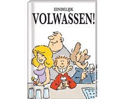 Eindelijk volwassen!