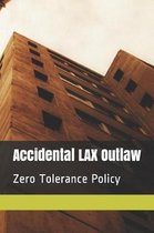 Accidental Lax Outlaw