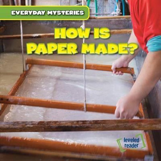 Everyday Mysteries How Is Paper Made?, Demi Jackson 9781482438215