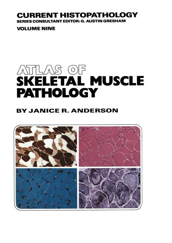 Current Histopathology 9 - Atlas of Skeletal Muscle Pathology (ebook ...