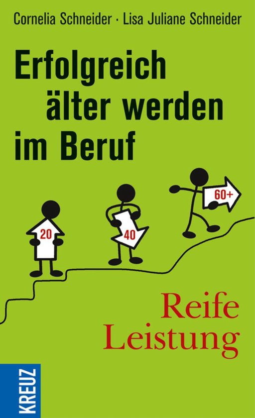 Reife Leistung - Erfolgreich älter werden im Beruf - cover