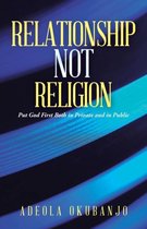 Relationship Not Religion