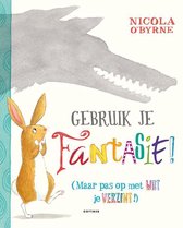 Gebruik je fantasie!