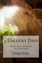 5 Unlucky Days