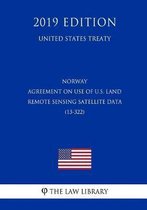 Norway - Agreement on Use of U.S. Land Remote Sensing Satellite Data (13-322) (United States Treaty)