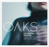 Oaks - Les Matins Mauves (CD)