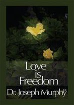 Love Is Freedom
