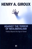 Against The Terror Of Neoliberalism