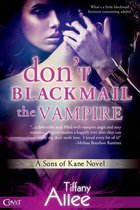 Sons of Kane - Don't Blackmail the Vampire