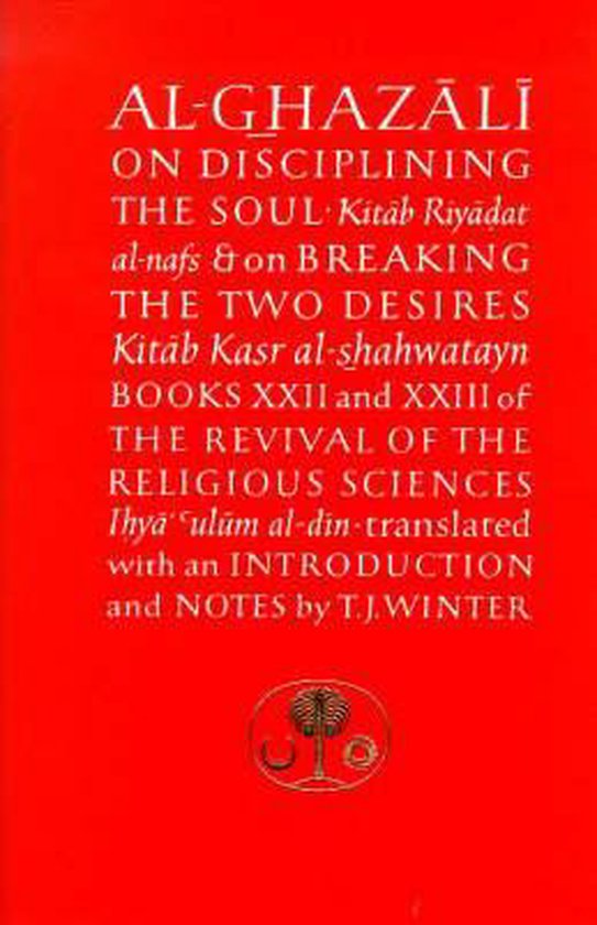 Al Ghazali On Discip The Soul & Breaking