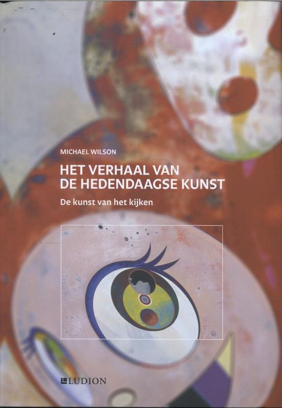 De kunst van het kijken - Het verhaal van de hedendaagse kunst