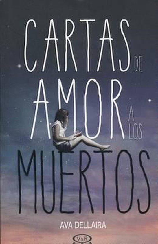 Cartas De Amor A Los Muertos Love Letters To The Dead Ava Dellaira 9789876128513 6034