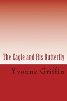 The Eagle and His Butterfly