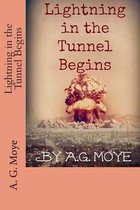 Lightning in the Tunnel Begins