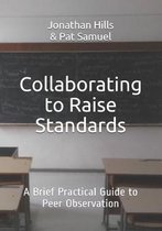 Collaborating to Raise Standards