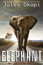 Elephant: An Indian Tale