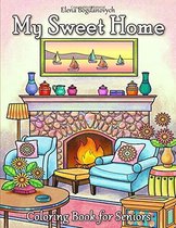 My Sweet Home Coloring Book for Seniors