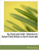 By Flood and Field