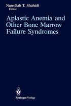 Aplastic Anemia and Other Bone Marrow Failure Syndromes