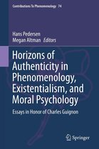 Contributions to Phenomenology 74 - Horizons of Authenticity in Phenomenology, Existentialism, and Moral Psychology