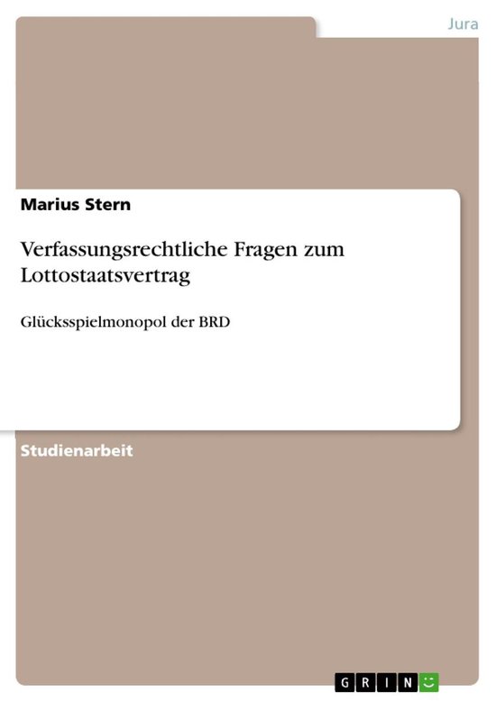 Verfassungsrechtliche Fragen Zum Lottostaatsvertrag - cover