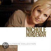 Nichole Nordeman: The Ultimate Collection