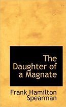 The Daughter of a Magnate