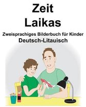 Deutsch-Litauisch Zeit/Laikas Zweisprachiges Bilderbuch F r Kinder