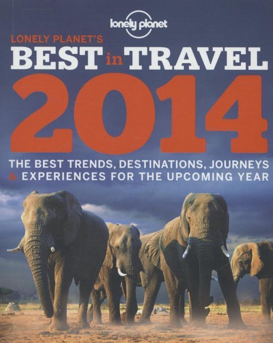 Lonely Planet'S Best In Travel 2014