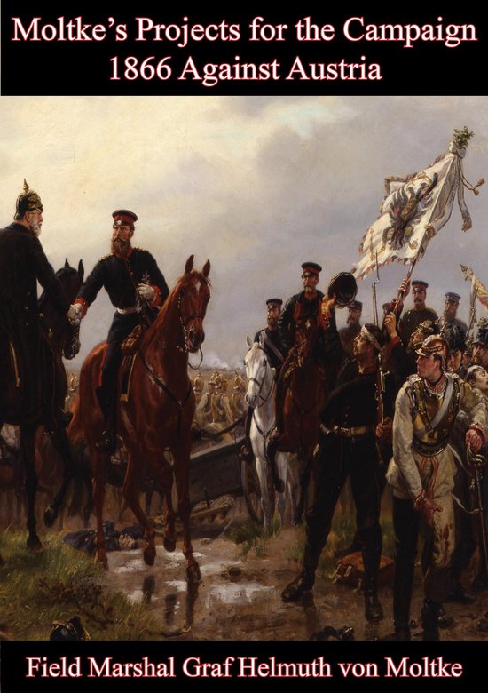 Moltke's Projects for the Campaign of 1866 Against Austria - cover