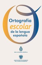 NUEVAS OBRAS REAL ACADEMIA - Ortografía escolar de la lengua española