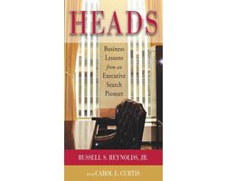 Heads: Business Lessons from an Executive Search Pioneer