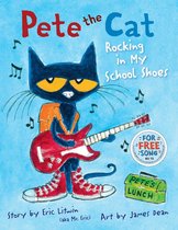 Pete the Cat - Pete the Cat: Rocking in My School Shoes