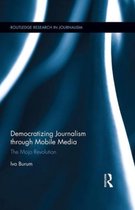 Democratizing Journalism Through Mobile Media
