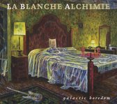 La Blanche Alchimie - Galactic Boredom (CD)