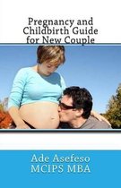 Pregnancy and Childbirth Guide for New Couple